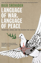 Load image into Gallery viewer, Language of War, Language of Peace by Raja Shehadeh