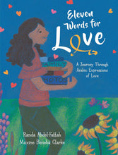 Load image into Gallery viewer, Eleven Words for Love: A Journey Through Arabic Expressions of Love by Randa Abdel-fattah