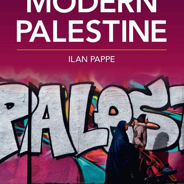 A History of Modern Palestine by Ilan Pappe
