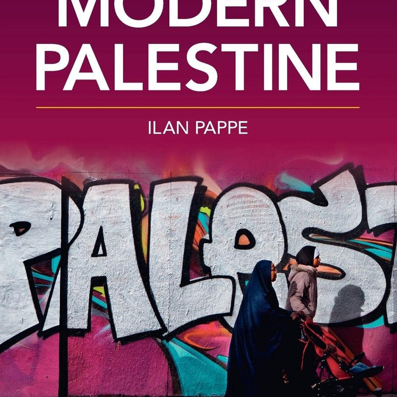 A History of Modern Palestine by Ilan Pappe