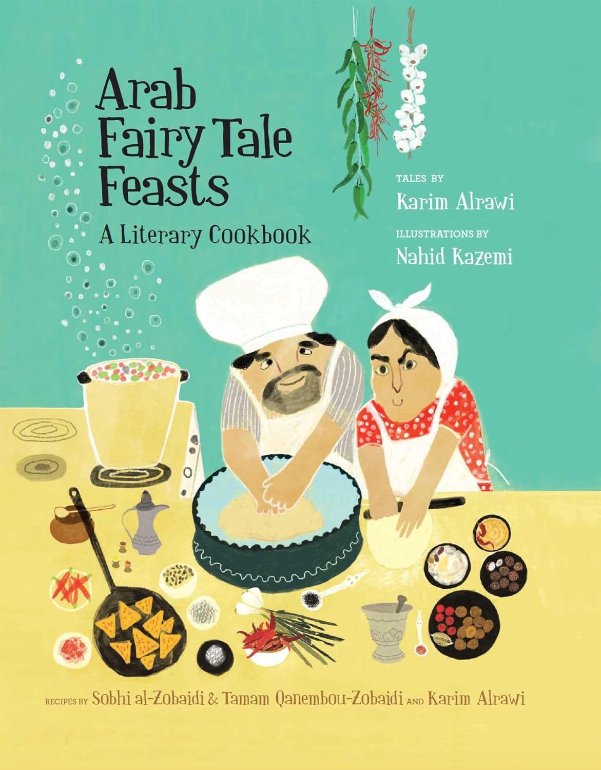 Arab Fairy Tale Feasts: A Literary Cookbook by Karim Alrawi [Paperback]
