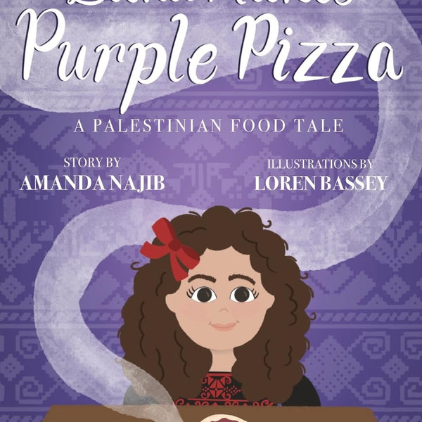 Lana Makes Purple Pizza: A Palestinian Food Tale by Amanda Najib [Hardcover]