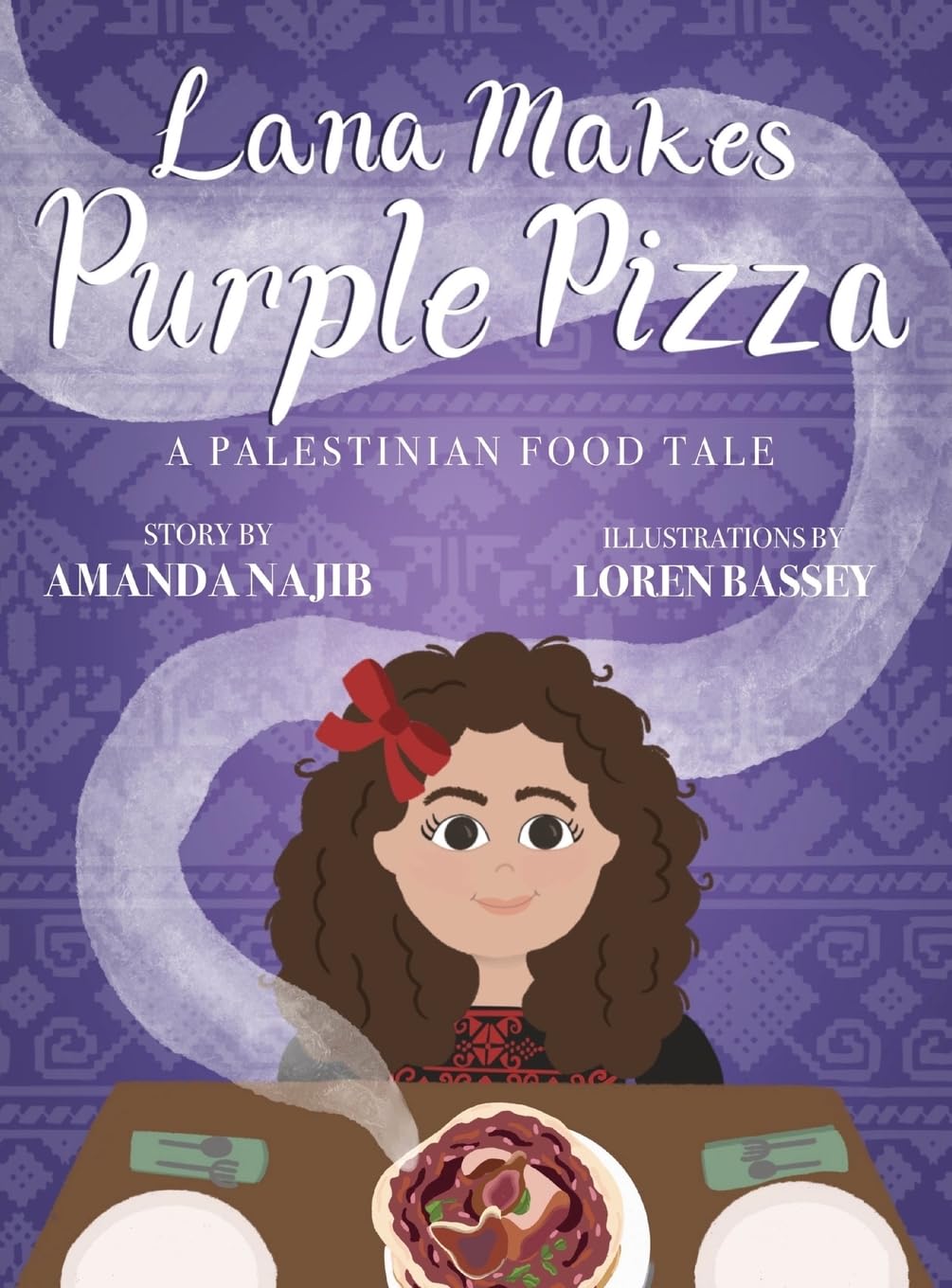Lana Makes Purple Pizza: A Palestinian Food Tale by Amanda Najib [Hardcover]
