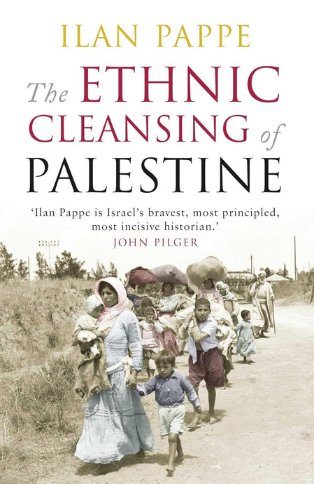 The Ethnic Cleansing of Palestine by Ilan Pappe [Paperback]