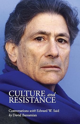 Culture and Resistance: Conversations With Edward W. Said by David Barsamian & Edward Said