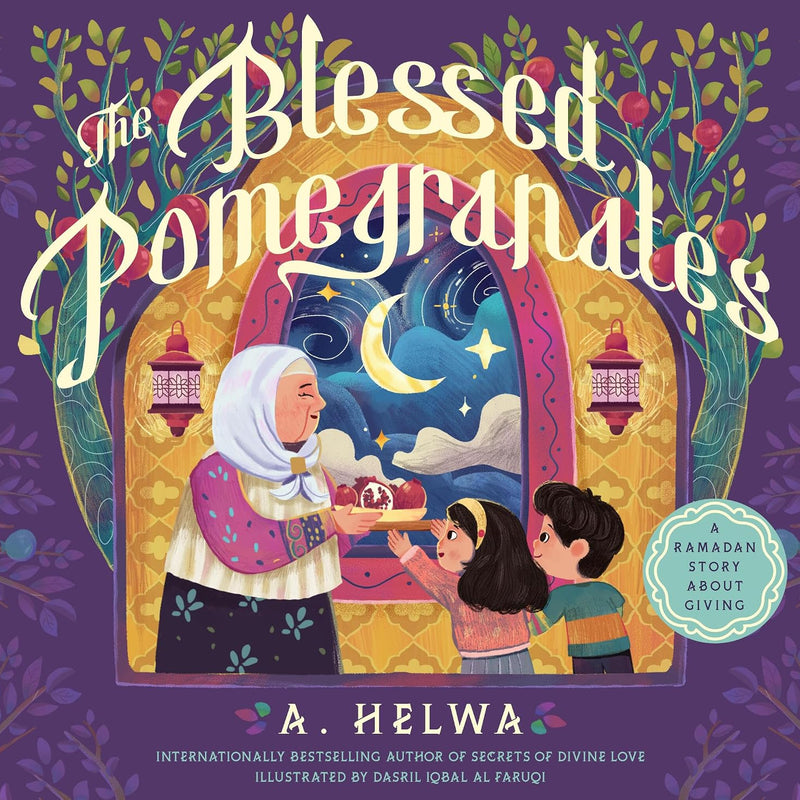 The Blessed Pomegranates: A Ramadan Story About Giving