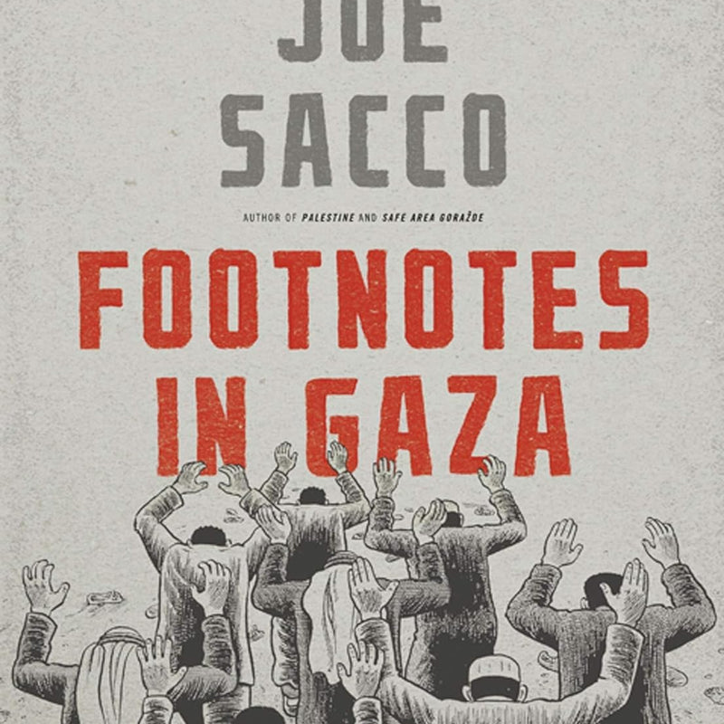 Footnotes in Gaza by Joe Sacco