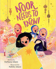 Load image into Gallery viewer, Noor Needs to Know! by Farhana Islam [Hardcover]