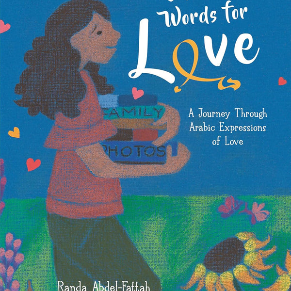 Eleven Words for Love: A Journey Through Arabic Expressions of Love by Randa Abdel-fattah