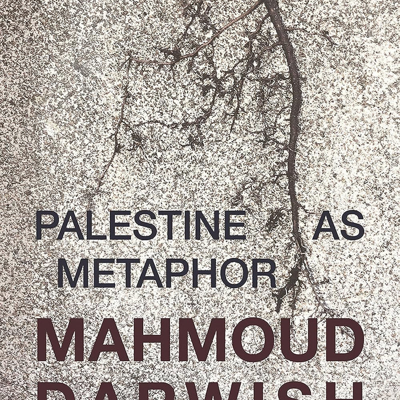 Palestine as Metaphor by Mahmoud Darwish [Paperback]