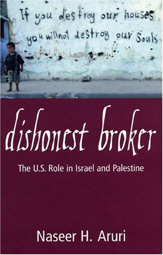 Cover of Dishonest Broker: The Role of the United States in Palestine and Israel