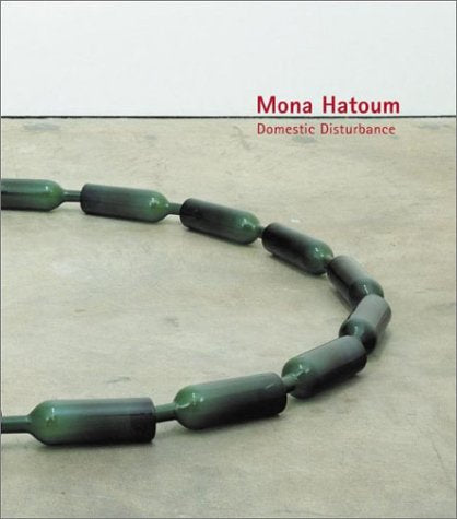 Cover of Mona Hatoum: Domestic Disturbance
