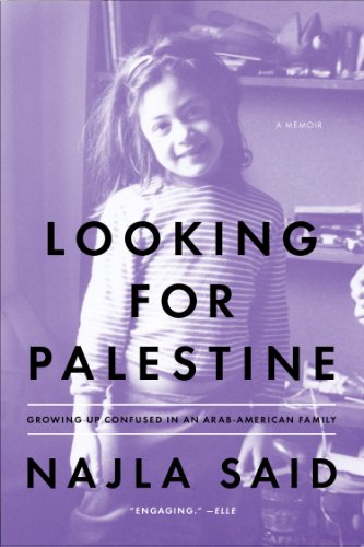 Cover of Looking for Palestine: Growing Up Confused in an Arab-American Family