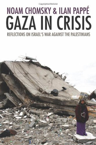 Cover of Gaza in Crisis: Reflections on Israel's War Against the Palestinians