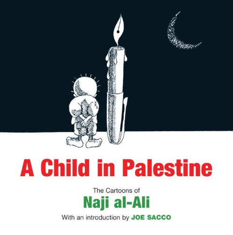 Cover of A Child in Palestine: The Cartoons of Naji al-Ali