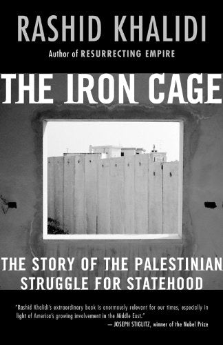 Cover of The Iron Cage: The Story of the Palestinian Struggle for Statehood
