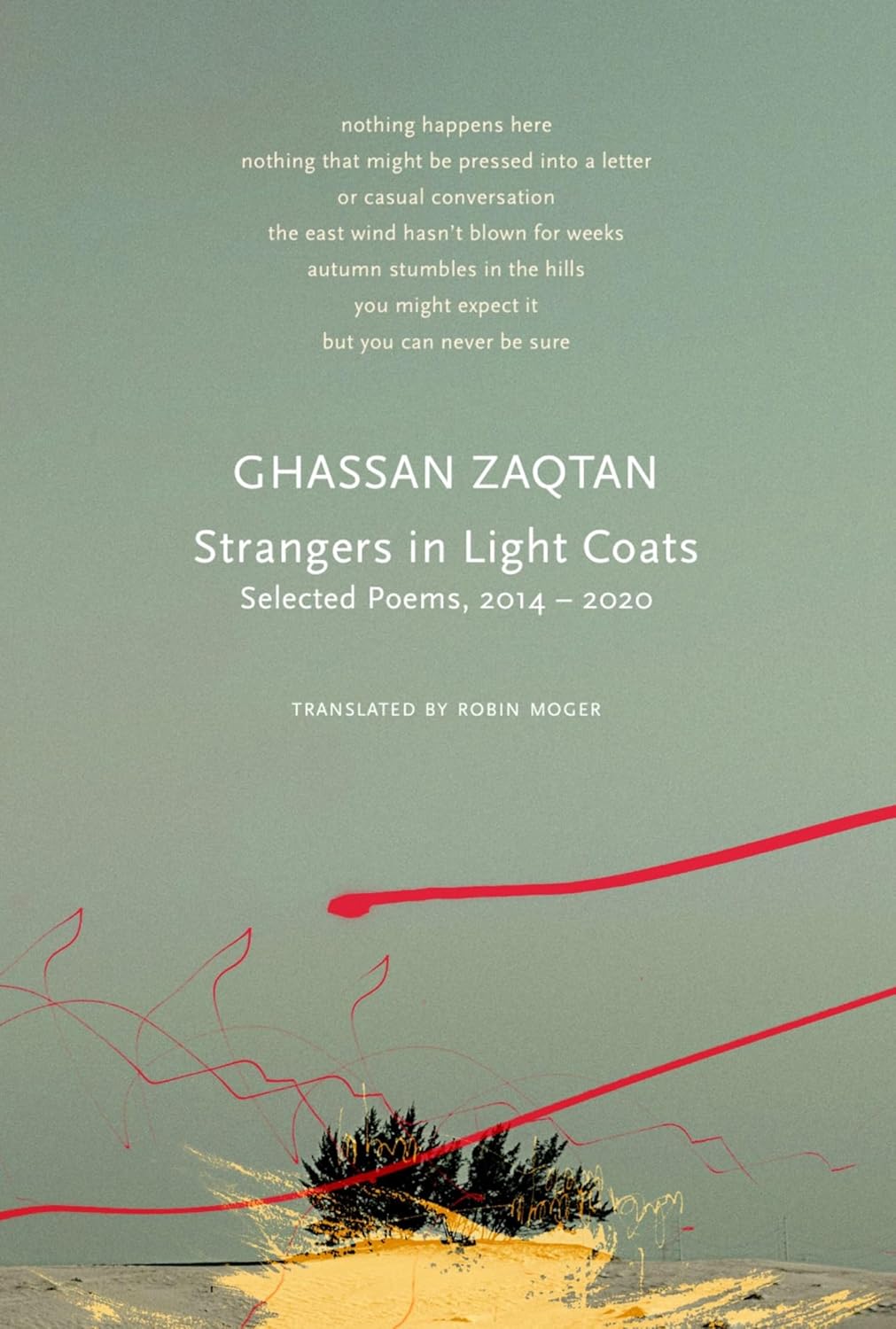 Strangers in Light Coats: Selected Poems, 2014–2020 (The Arab List) By Ghassan Zaqtan