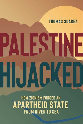 Palestine Hijacked By Thomas Suárez [Paperback]