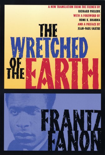 The Wretched of the Earth by Frantz Fanon