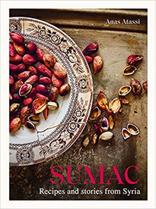 Sumac: Recipes and Stories from Syria by Anas Atassi (Hardcover)