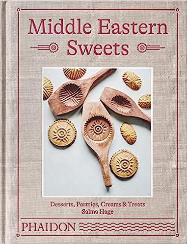 Middle Eastern Sweets: Desserts, Pastries, Creams & Treats by Salma Hage (Hardcover)
