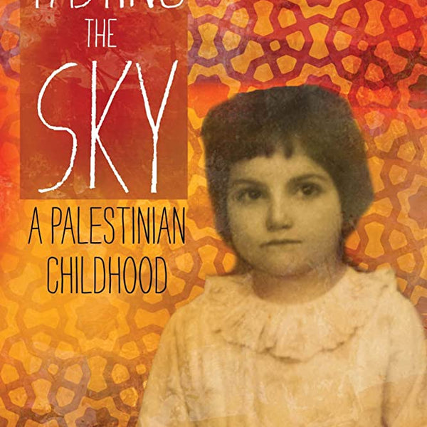 Tasting the Sky: A Palestinian Childhood by Ibtisam Barakat