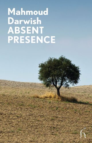 Absent Presence by Mahmoud Darwish