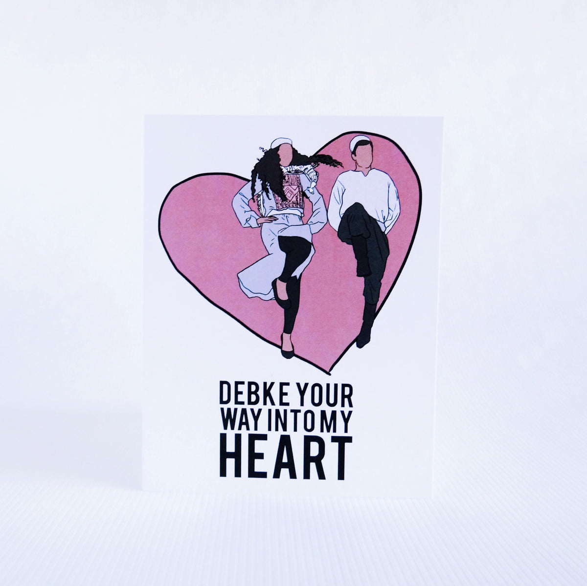 "Debke Your Way Into My Heart" Card