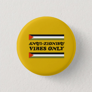 Vintage "Anti-Zionist Vibes Only" Button Pin