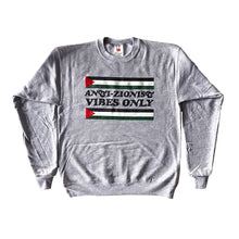 Load image into Gallery viewer, Vintage &quot;Anti-Zionist Vibes Only&quot; Crewneck Sweatshirt (Grey)