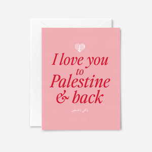 "I Love You to Palestine & Back" Card